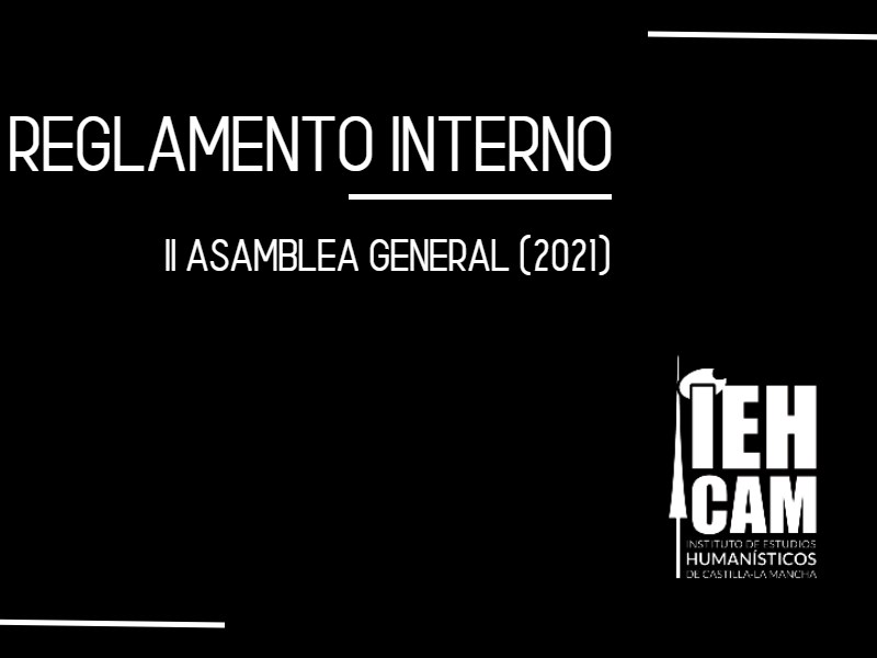 El IEHCAM aprueba su Reglamento Interno
